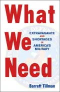 What We Need: Extravagance and Shortages in America's Military