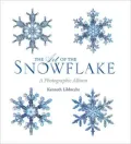 Art of the Snowflake: A Photographic Album