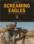 Screaming Eagles: 101st Airborne Division (Military Power Series)