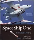 SpaceShipOne: An Illustrated History