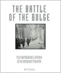 Battle of the Bulge: The Photographic History of an American Triumph