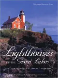 Lighthouses of the Great Lakes: Your Guide to the Region’s Historic Lighthouses