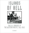 Islands of Hell: The U.S. Marines in the Western Pacific, 1944-1945