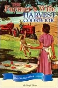 The Farmer's Wife Harvest Cookbook: Over 300 blue-ribbon recipes!