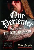 One Percenter: The Legend of the Outlaw Biker
