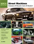 Street Machines: Classics, Muscle Cars, Modern