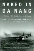 Naked in Da Nang: A Forward Air Controller in Vietnam