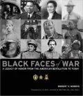 Black Faces of War: A Legacy of Honor from the American Revolution to Today