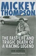 Mickey Thompson: The Fast Life and Tragic Death of a Racing Legend