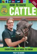 The FFA Guide To Raising Cattle: Everything You Need to Know, 2nd Edition