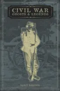 Civil War ghosts & legends