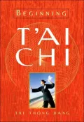 Beginning T'ai Chi