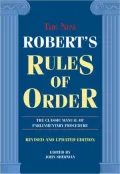 The New Robert's Rules of Order: The Classic Manual of Parliamentary Procedure