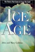 Ice Age: The Theory That Came In From The Cold!