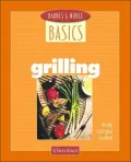 Grilling: An Easy, Smart Guide to Grilling