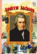 Andrew Jackson: Presidents & Patriots of Our Country (History Maker Bios Series)