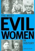 The Most Evil Women in History