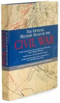 The Official Military Atlas of the Civil War