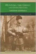 Hunting the Grisly and Other Sketches (Barnes & Noble Library of Essential Reading)