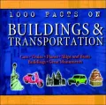 1000 Facts on Buildings&Transportation (Cars, Trains, Planes, Ships and Boats, Buildings, Great Monuments)