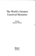 The World's Greatest Unsolved Mysteries