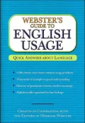 Webster's Guide to English Usage (Created in Cooperation with the Editors of Merriam-Webster)