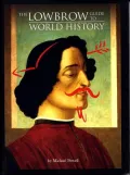 The Low Brow Guide to World History