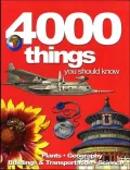 4000 Things You Should Know: Plants, Geography, Buildings and Transport, Science