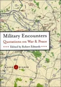 Military Encounters Quotations on War and Peace (Words of Wisdom)