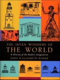 The Seven Wonders of the World: A History of the Modern Imagination