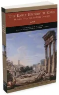 The Early History of Rome: Books I-V of the Ab Urbe Condita (Barnes & Noble Library of Essential Reading)