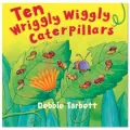 Ten Wriggly, Wiggly Caterpillars (Hardcover)