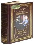 Personal Memoirs of Ulysses S. Grant / Recollections and Letters, Robert E. Lee (Barnes & Noble Leatherbound Classics)