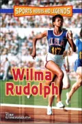 Wilma Rudolph (Sports Heroes and Legends Series)