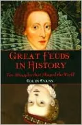 Great Feuds in History: Ten Struggles that Shaped the World (Fall River Press Edition)