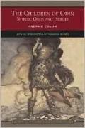 The Children of Odin: Nordic Gods and Heroes (Barnes & Noble Library of Essential Reading)