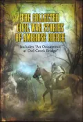 The Collected Civil War Stories of Ambrose Bierce