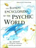 The Element Encyclopedia of the Psychic World: The Ultimate A-Z of Spirits, Mysteries and the Paranormal
