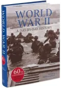 World War II: A Day-by-Day History