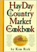 The Hay Day Country Market Cookbook