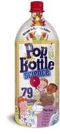 Pop Bottle Science 79 Amazing Experiments & Science Projects