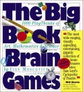 Big Book of Brain Games 1000 Play Thinks of Art, Mathematics & Science