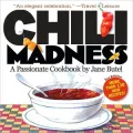 Chili Madness: A Passionate Cookbook