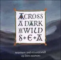 Across a Dark and Wild Sea