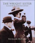 The Wright Sister: Katharine Wright and Her Famous Brothers