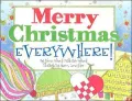 Merry Christmas, Everywhere!