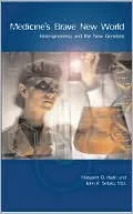 Medicine's Brave New World: Bioengineering and the New Genetics