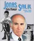 Jonas Salk: Polio Pioneer