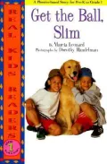 Get the ball, Slim