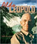 Aldo Leopold: Protector/Wild